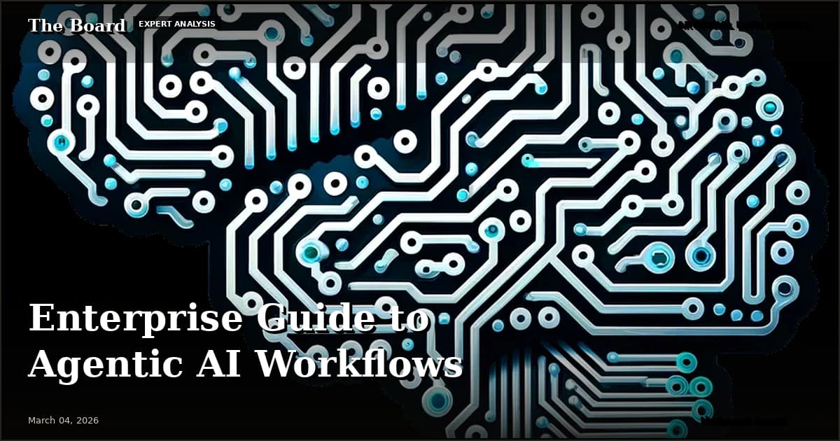 Enterprise Guide to Agentic AI Workflows